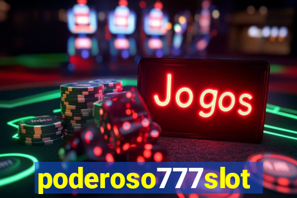 poderoso777slots