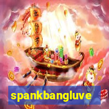 spankbangluve