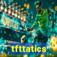 tfttatics