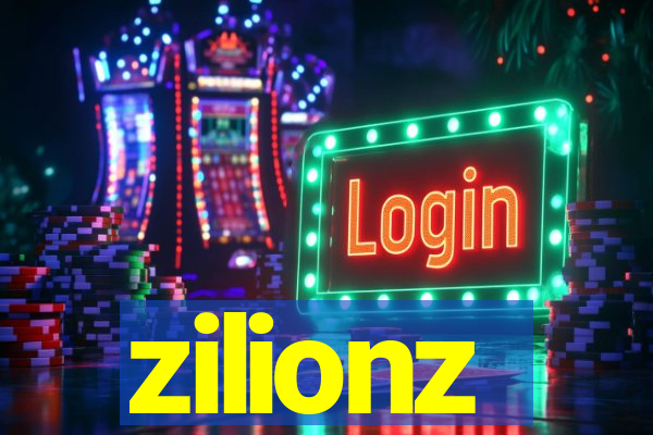 zilionz