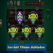 torrent filmes dublados