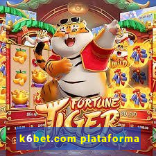 k6bet.com plataforma