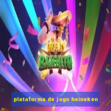 plataforma de jogo heineken