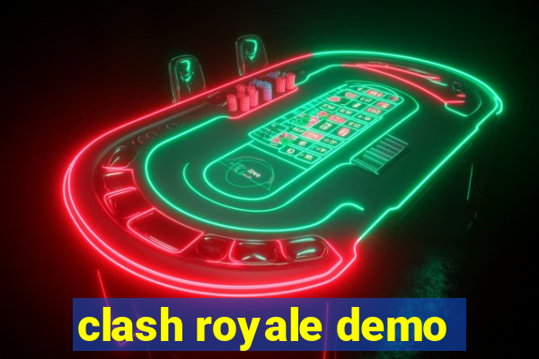 clash royale demo