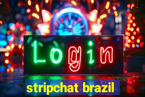 stripchat brazil