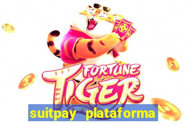 suitpay plataforma de jogos