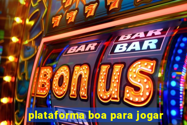 plataforma boa para jogar