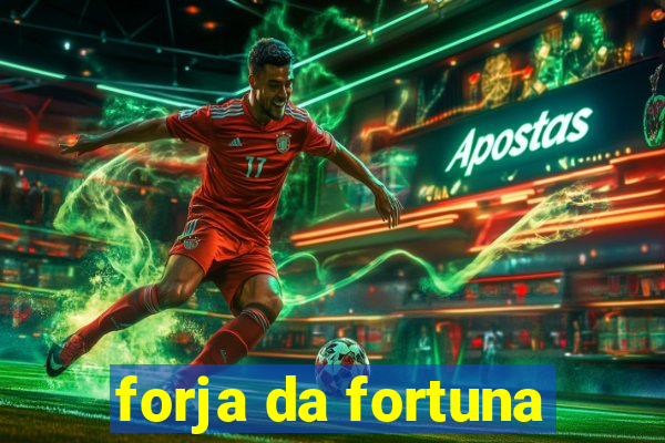 forja da fortuna