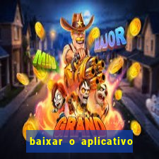 baixar o aplicativo vai de bet