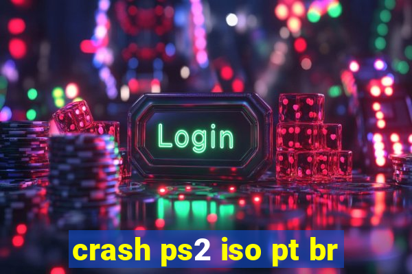 crash ps2 iso pt br