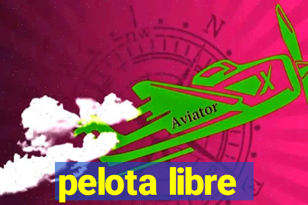 pelota libre