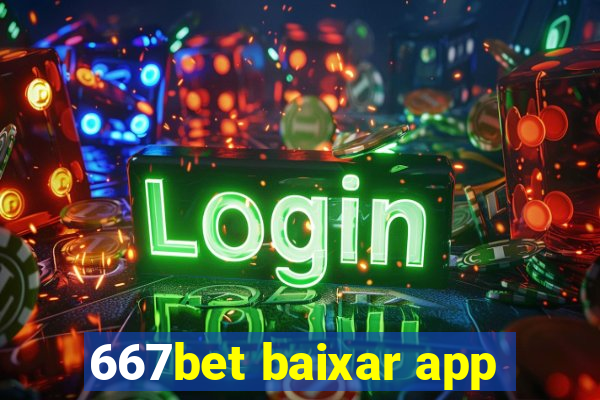 667bet baixar app