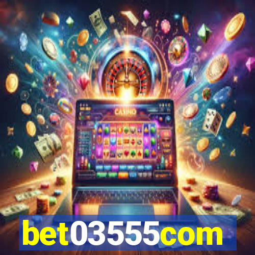 bet03555com