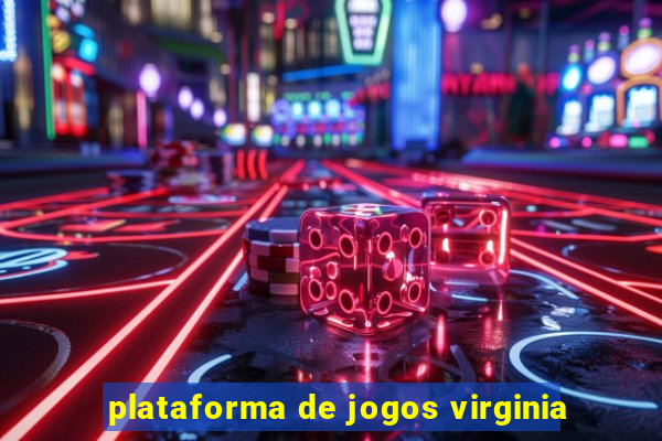 plataforma de jogos virginia