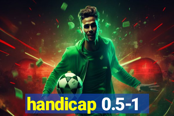 handicap 0.5-1