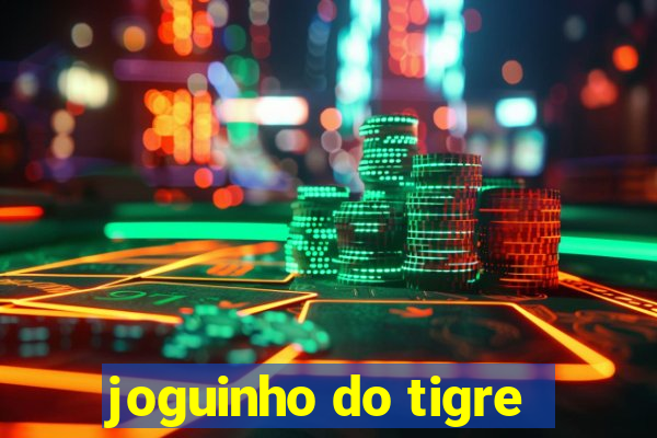 joguinho do tigre