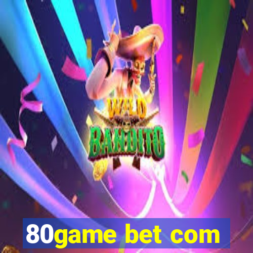 80game bet com