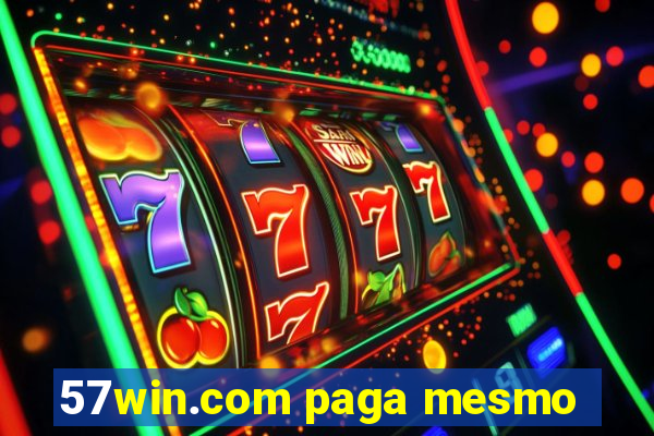 57win.com paga mesmo