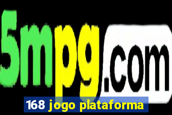 168 jogo plataforma