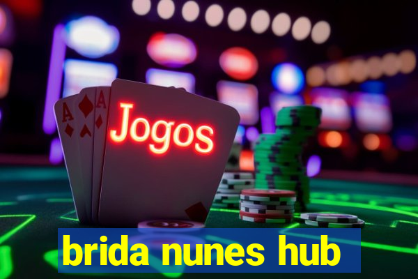 brida nunes hub