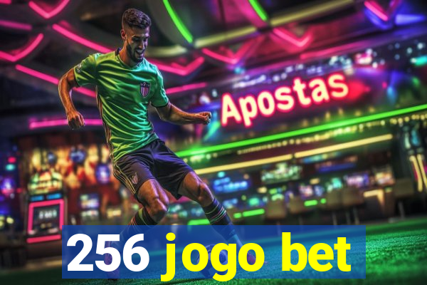 256 jogo bet