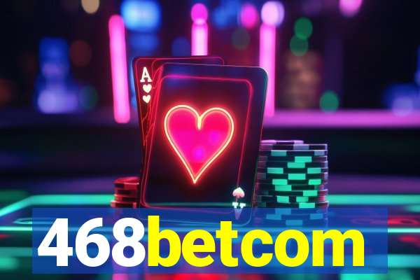 468betcom