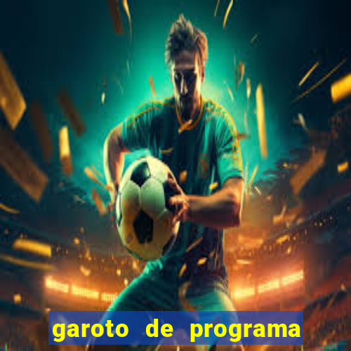 garoto de programa feira de santana