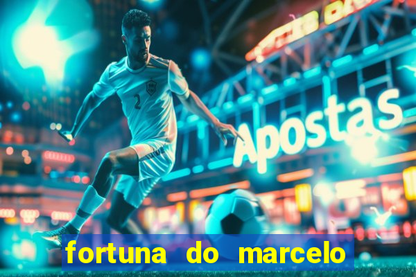 fortuna do marcelo do fluminense