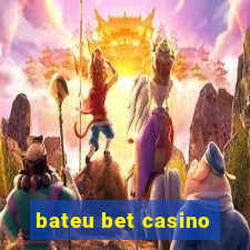 bateu bet casino