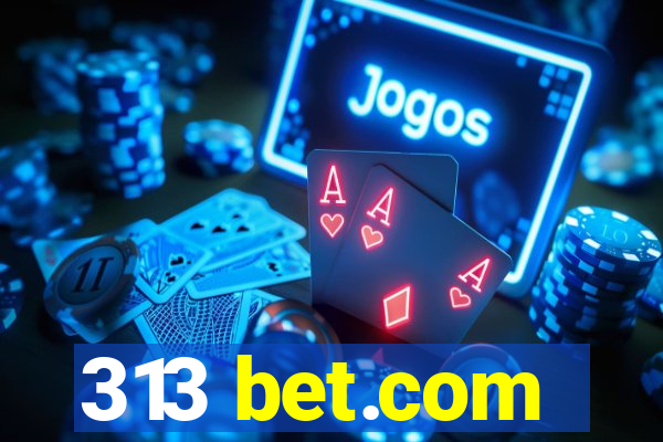 313 bet.com