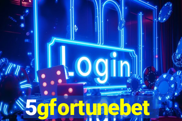 5gfortunebet