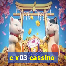 c x03 cassino