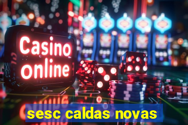 sesc caldas novas