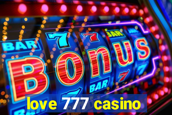 love 777 casino