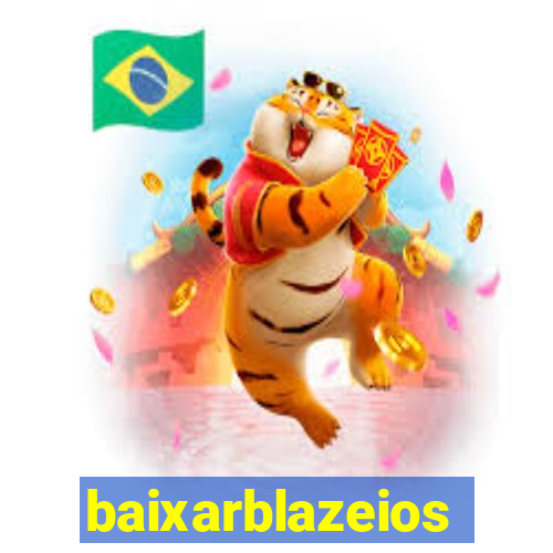 baixarblazeios