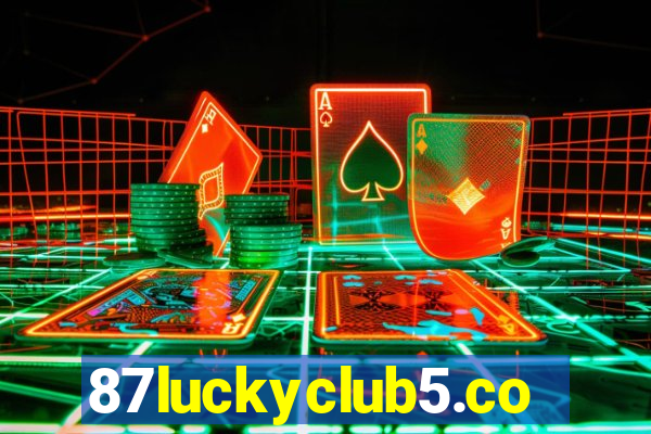 87luckyclub5.com