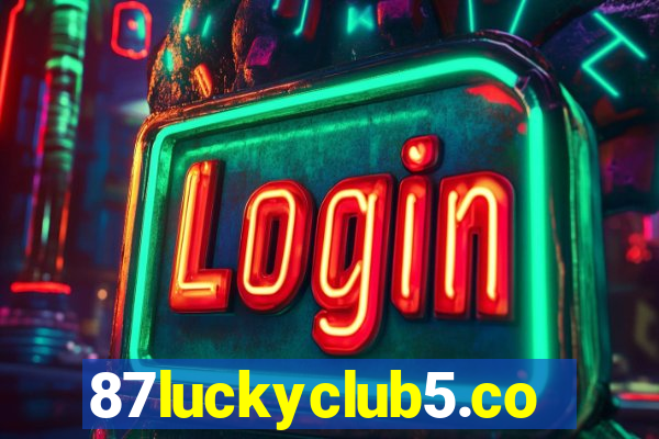 87luckyclub5.com