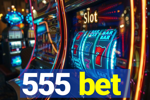 555 bet