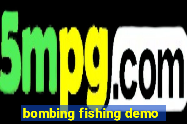 bombing fishing demo