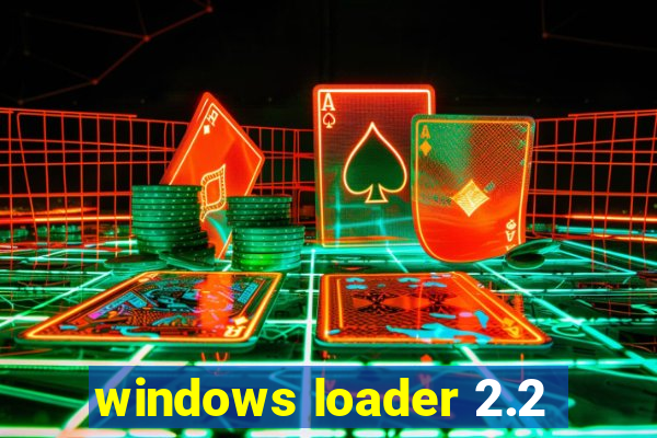 windows loader 2.2