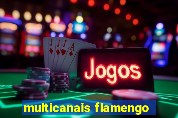 multicanais flamengo