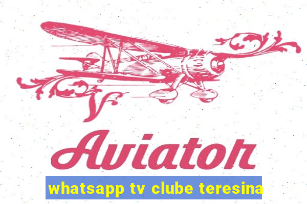 whatsapp tv clube teresina