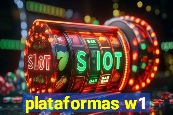 plataformas w1