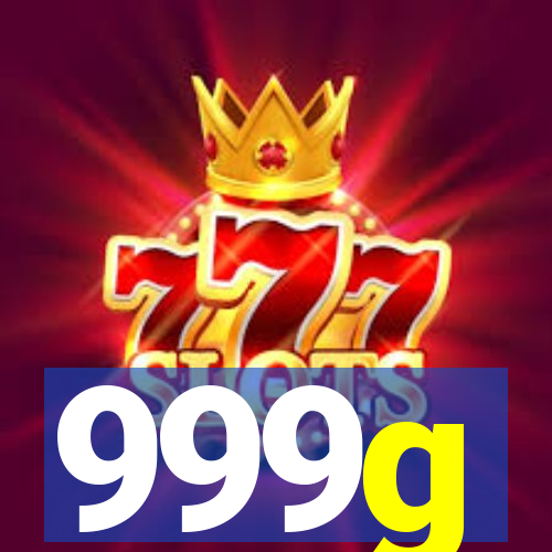 999g