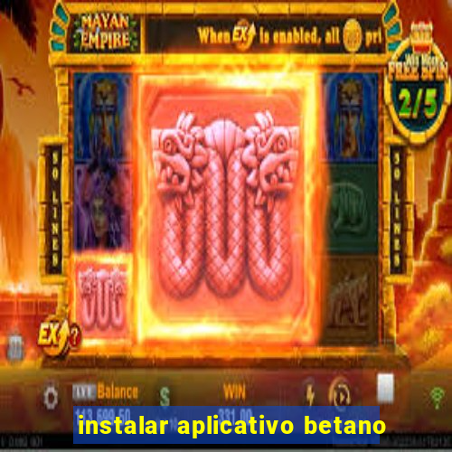 instalar aplicativo betano