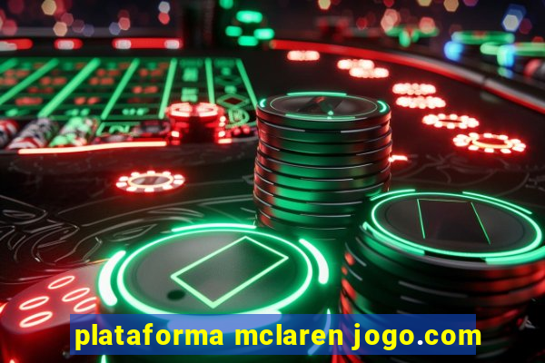 plataforma mclaren jogo.com