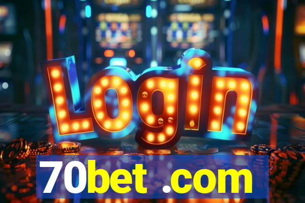 70bet .com