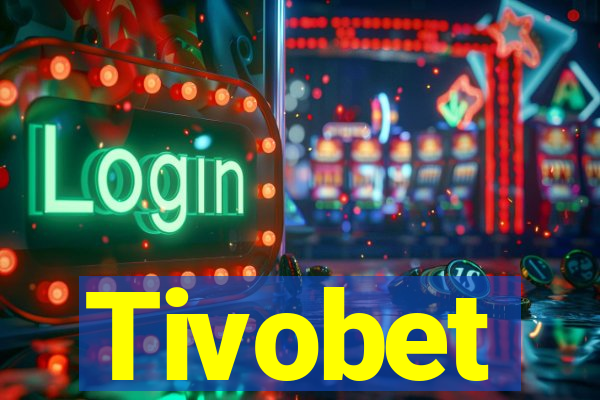 Tivobet