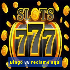 Bingo 88 reclame aqui