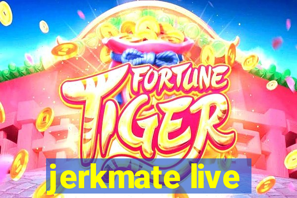 jerkmate live